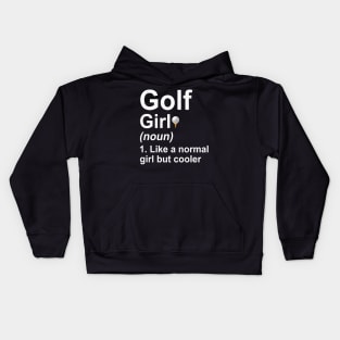Golf Girl Noun Like A Normal Coach But Cooler Kids Hoodie